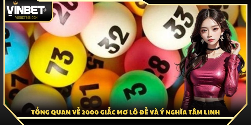 Giới thiệu khái quát về bộ sưu tập 2000 giấc mơ lô đề