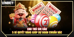 Cao Thủ Soi Cầu – 5 Bí Quyết Vàng Giúp Dự Đoán Chuẩn Xác