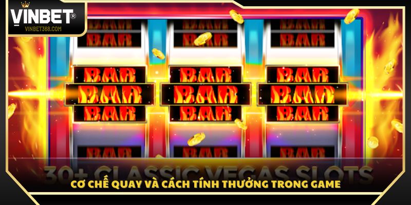Cơ chế quay hũ và quy tắc trả thưởng chi tiết