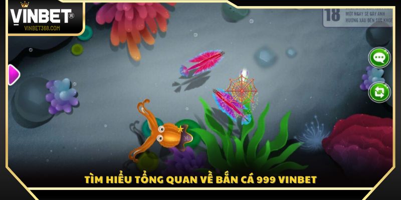 Giới thiệu chung về trò chơi bắn cá 999 Vinbet