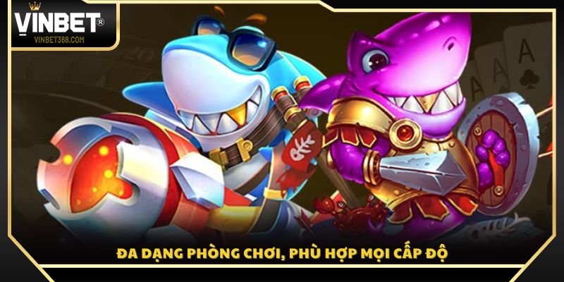 Hệ thống phòng chơi phong phú