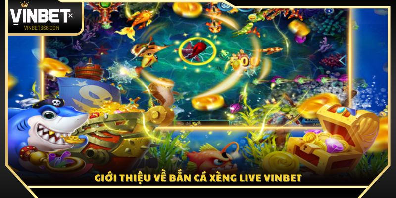 Tìm hiểu về trò chơi bắn cá xèng live tại Vinbet