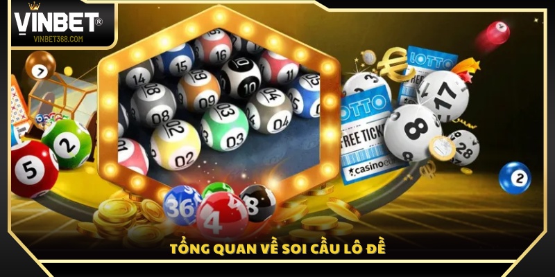 Giới thiệu khái quát về phương pháp soi cầu lô đề