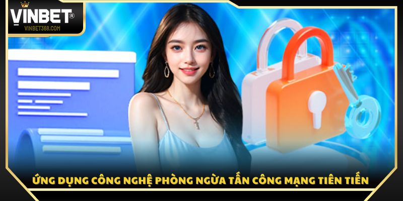 Ứng dụng công nghệ phòng ngừa tấn công mạng tiên tiến 