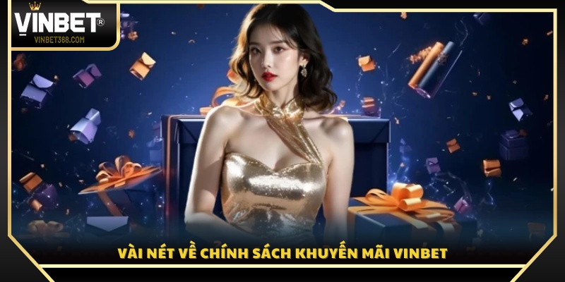 Giới thiệu tổng quan về chương trình khuyến mãi Vinbet