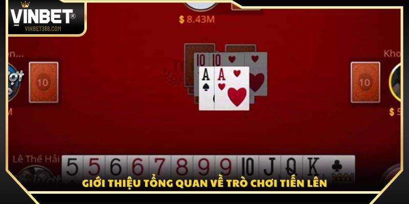 Tìm hiểu khái quát về trò chơi Tiến Lên Vinbet 