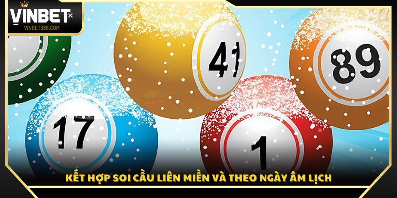 Cách kết hợp soi cầu ba miền cùng lịch âm