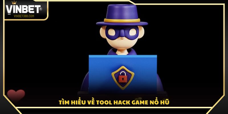 Phân tích thực hư về tool hack game nổ hũ