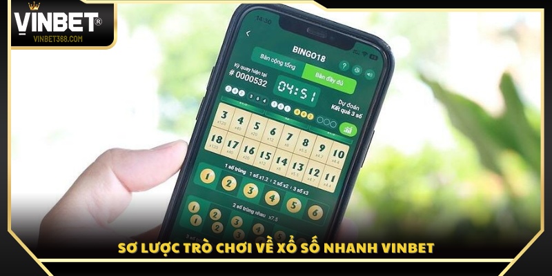 Tìm hiểu về hình thức xổ số nhanh Vinbet